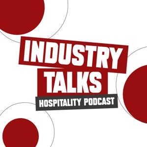 Industry Talks Hospitality Podcast