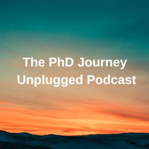 The PhD Journey Unplugged