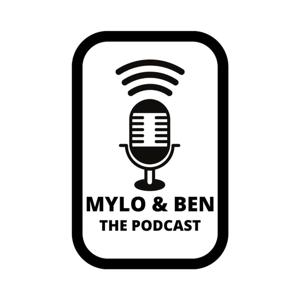Mylo and Ben: The Podcast