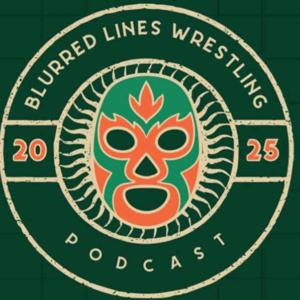 Blurred Lines Wrestling Podcast