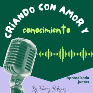 Criando con amor y conocimiento