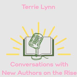 Conversations Between Terrie Lynn and New Authors