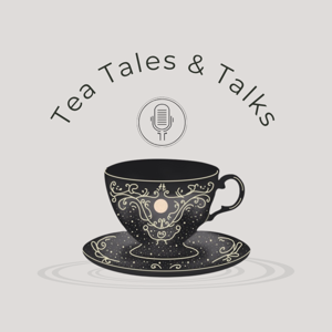 Tea Tales & Talks