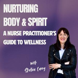 Nurturing Body & Spirit: A Nurse Practitioner's Guide to Wellness
