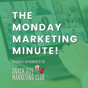 The Monday Marketing Minute