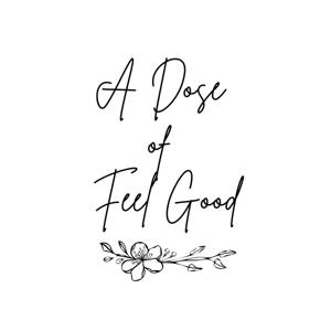 A Dose of Feel Good