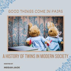 Good Things Come in Pairs: A History of Twins in Modern Society