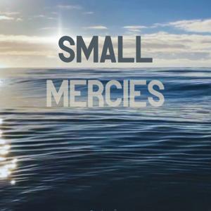 Small Mercies