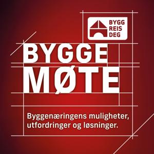 Byggemøte - Byggenæringens muligheter, utfordringer og løsninger