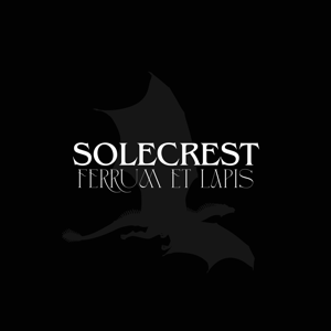 Solecrest: Ferrum Et Lapis