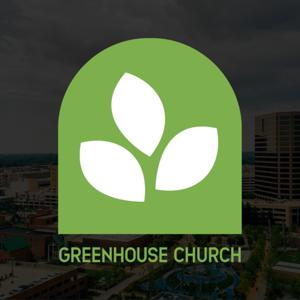 Greenhouse Church Sermons (Greensboro, NC)