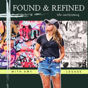 FOUND & REFINED life reVISIONing
