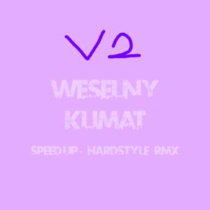 WESELNY KLIMAT (Hardstyle RMX) (speed up - wersja druga)
