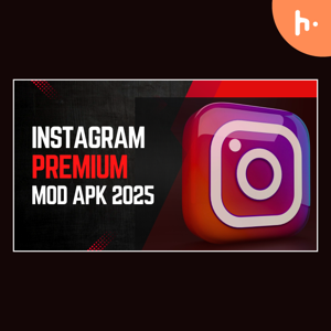 Why Instagram Premium Mod APK 2025 Is a Game Changer for Social Media Users