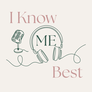 I Know ME Best