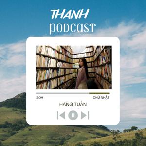 Thanh Podcast