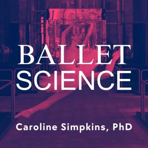 Ballet Science by Caroline Simpkins, Ph.D.