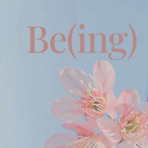 Be(ing)