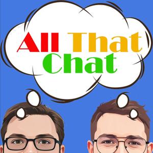 All That Chat Podcast