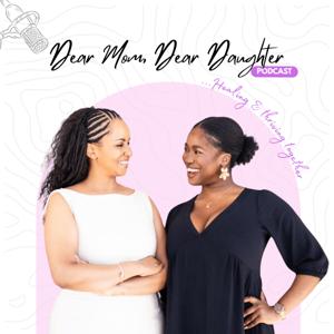 Dear Mom, Dear Daughter