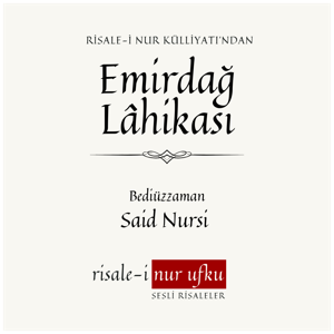 Emirdağ Lâhikası | Bediüzzaman Said Nursi | Okuyan: İhsan Atasoy