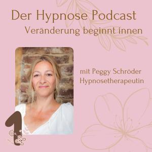 Der Hypnosepodcast mit Herz - Veränderung beginnt im Innen