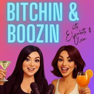 Bitchin & Boozin