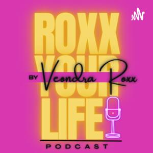 Roxx Your Life