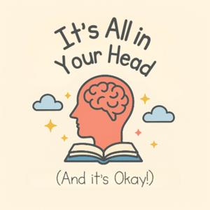 It's All in Your Head