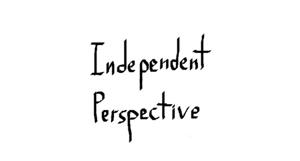 Independent Perspective