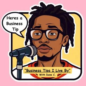 Business Tips I Live By Podcast