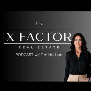 The X FACTOR REAL ESTATE Podcast