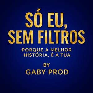 Só Eu, Sem Filtros – Histórias reais de quem faz acontecer