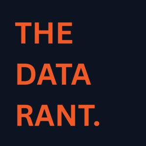 The Data Rant.