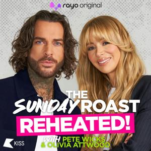 The Sunday Roast: Reheated with Pete Wicks and Olivia Attwood by Bauer Media