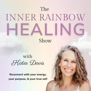 Inner Rainbow Healing with Katia Davis