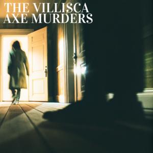 The Villisca Axe Murders