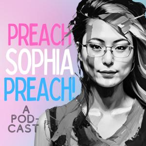 Preach Sophia Preach!