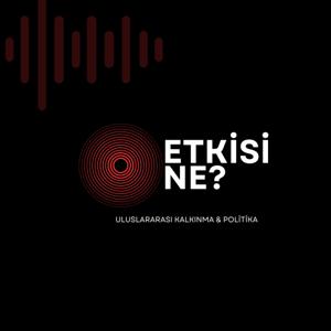 Etkisi Ne?  Podcast