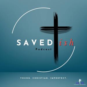 Saved-ish Podcast
