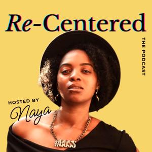 Re-Centered: The Podcast