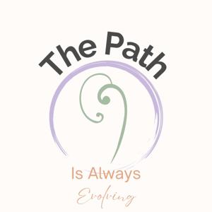 The Path is Always Evolving