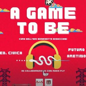 A GAME TO BE
