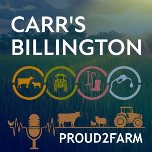 Carr's Billington Proud2Farm Podcast