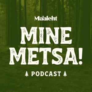 Mine metsa!