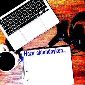 Hazır Aklımdayken...