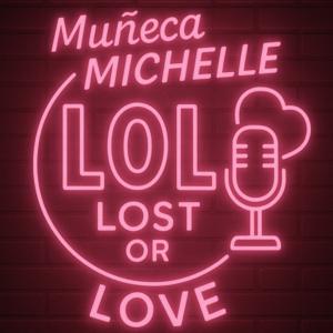 Muñeca Michelle LOL Lost or Love