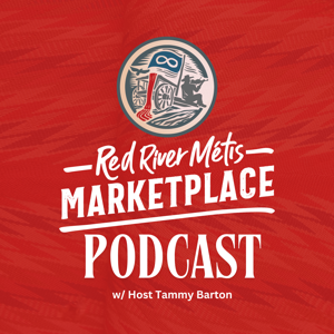 Red River Métis Marketplace Podcast