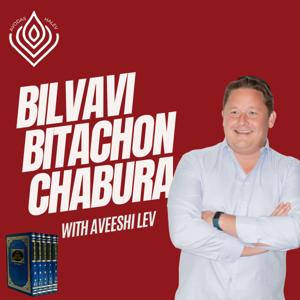 Bilvavi Bitachon Chabura