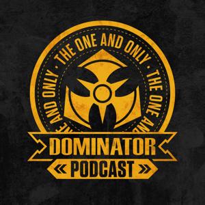 The One and Only Dominator Podcast